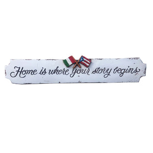 Home is Where your Story Begins with custom country flags
