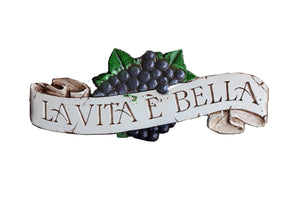 La Vita e Bella Plaque Life is Beautiful #555