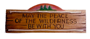 Peace of the Wilderness sign  item 436