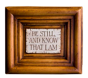 Be Still and Know that I Am wall plaque