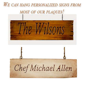 Customize any of our plaques with a Hanging sign
