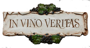 In Vino Veritas Wine Sign,  In Wine there is Truth  # 532C