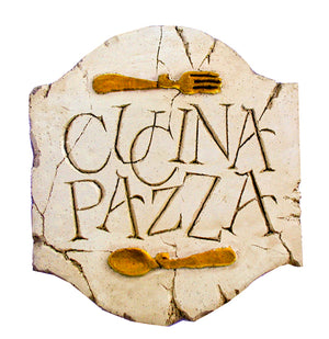 Italian Tuscan Rustic Kitchen Sign Cucina Pazza  item 653