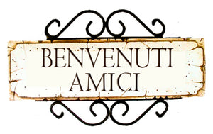Italian Welcome Sign Benvenuti Amici with iron accents  item 543J
