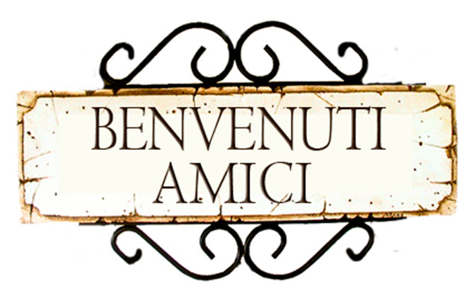 Benvenuti Amici Italian sign, Welcome Friends sign item 543A – PIAZZA PISANO