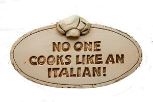 Nobody Cook Like Italian wall sign  item 556C