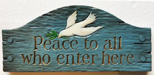 Peace To All Who Enter Inspirational Welcome Sign